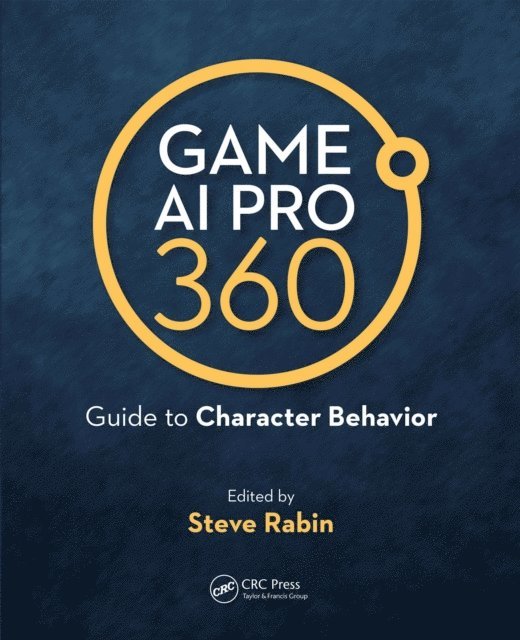 Steve Rabin - Game AI Pro 360: Guide to Character Behavior, E-bok. Tillgänglighet: Lägg i varukorg