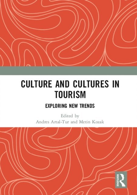 Metin Kozak, Andres Artal-Tur - Culture and Cultures in Tourism, E-bok