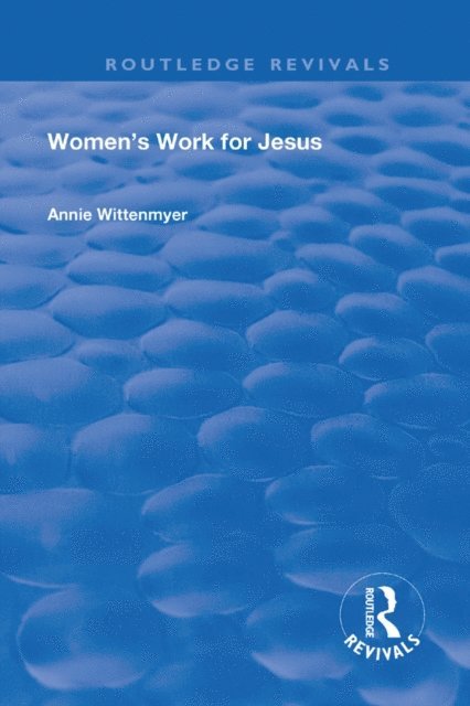 Annie Wittenmyer - Women's Work for Jesus, E-bok. Tillgänglighet: Lägg i varukorg