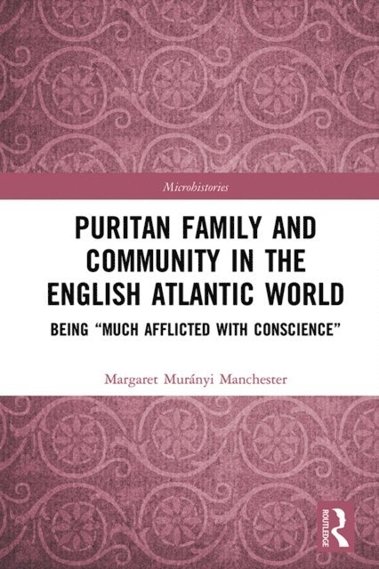 Margaret Manchester - Puritan Family and Community in the English Atlantic World, E-bok