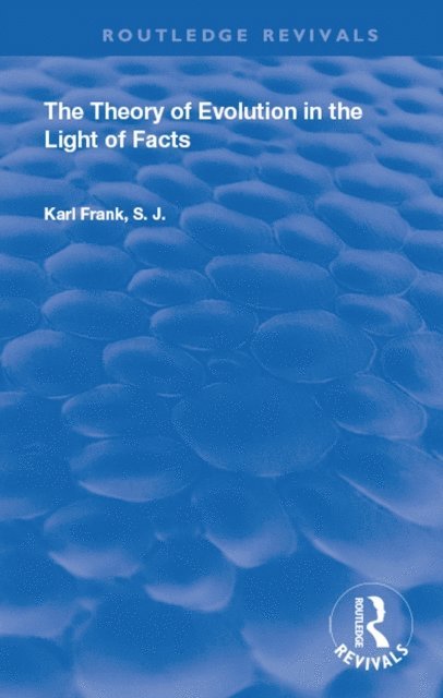 Karl Frank - Theory of Evolution in the Light of Facts, E-bok