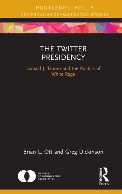 Greg Dickinson, Brian L. Ott - Twitter Presidency, E-bok