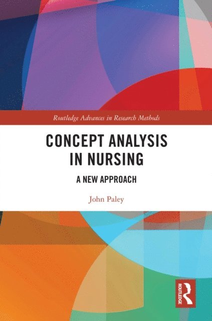 John Paley - Concept Analysis in Nursing, E-bok