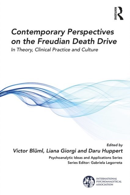 Daru Huppert, Liana Giorgi, Victor BlAml - Contemporary Perspectives on the Freudian Death Drive, E-bok