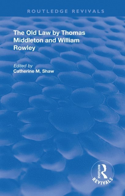 Catherine Shaw - Old Law by Thomas Middleton and William Rowley, E-bok
