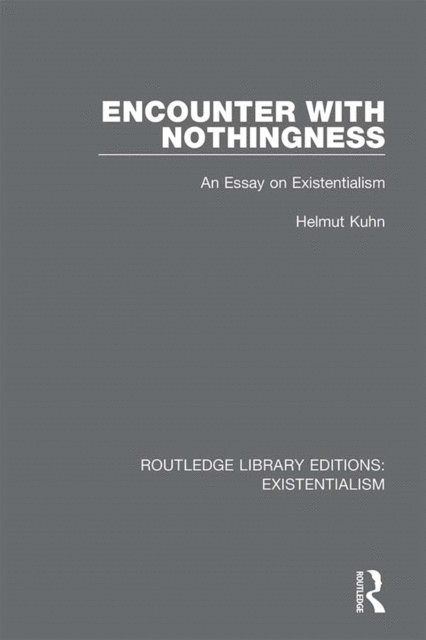 Helmut Kuhn - Encounter with Nothingness, E-bok