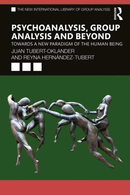 Reyna Hernandez-Tubert, Juan Tubert-Oklander - Psychoanalysis, Group Analysis, and Beyond, E-bok