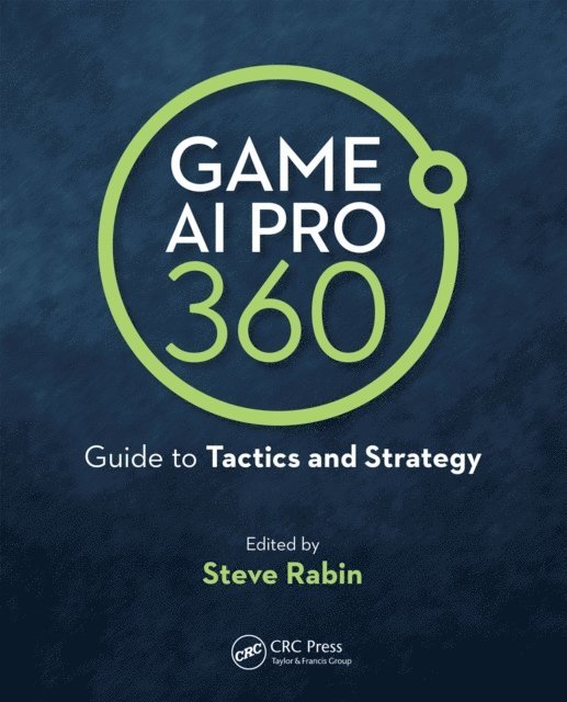 Steve Rabin - Game AI Pro 360: Guide to Tactics and Strategy, E-bok. Tillgänglighet: Lägg i varukorg