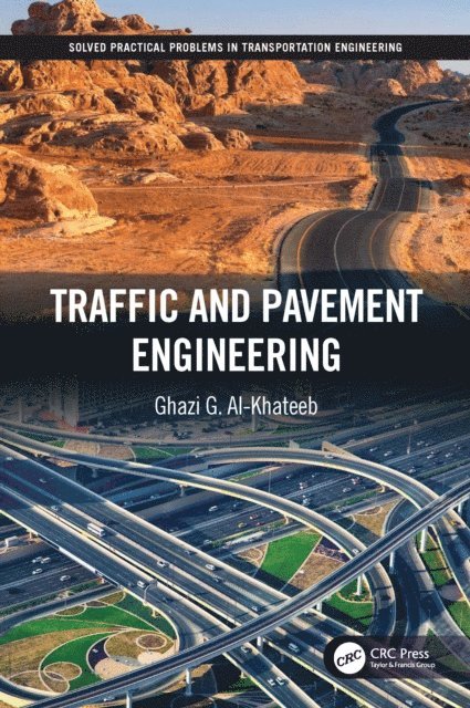 Ghazi G. Al-Khateeb - Traffic and Pavement Engineering, E-bok