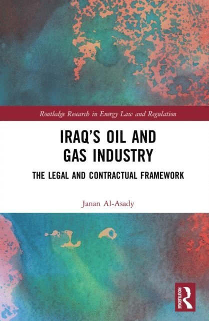 Janan Al-Asady - Iraqa  s Oil and Gas Industry, E-bok