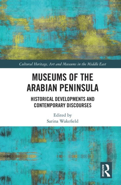 Sarina Wakefield - Museums of the Arabian Peninsula, E-bok