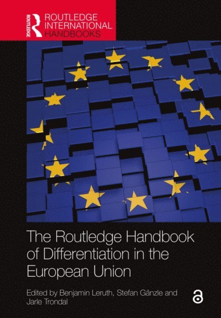 Jarle Trondal, Stefan Ganzle, Benjamin Leruth - Routledge Handbook of Differentiation in the European Union, E-bok