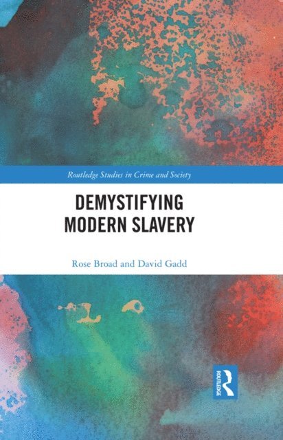 David Gadd, Rose Broad - Demystifying Modern Slavery, E-bok