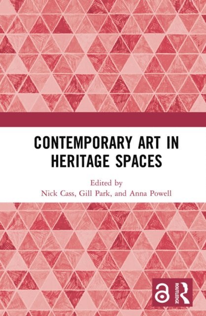 Anna Powell, Gill Park, Nick Cass - Contemporary Art in Heritage Spaces, E-bok