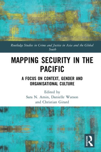 Christian Girard, Danielle Watson, Sara Amin - Mapping Security in the Pacific, E-bok