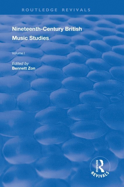 Bennett Zon - Nineteenth-Century British Music Studies, E-bok