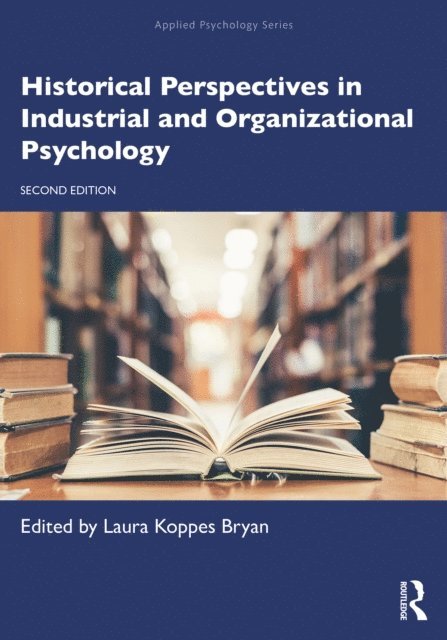 Laura Koppes Bryan - Historical Perspectives in Industrial and Organizational Psychology, E-bok