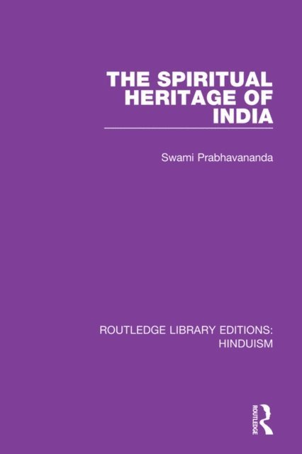 Swami Prabhavananda - Spiritual Heritage of India, E-bok