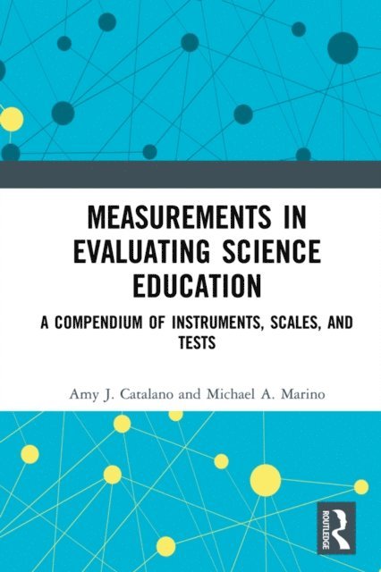 Michael A. Marino, Amy J. Catalano - Measurements in Evaluating Science Education, E-bok. Tillgänglighet: Lägg i varukorg