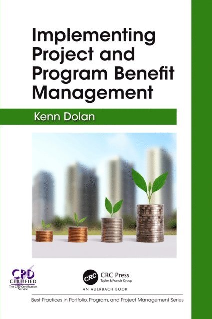 Kenn Dolan - Implementing Project and Program Benefit Management, E-bok