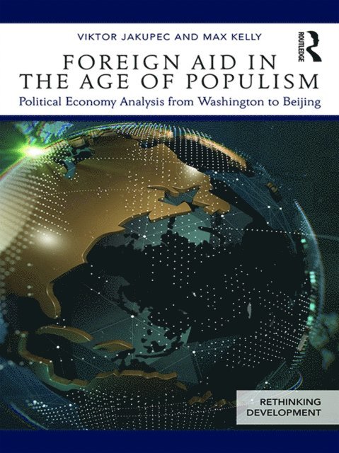 Max Kelly, Viktor Jakupec - Foreign Aid in the Age of Populism, E-bok