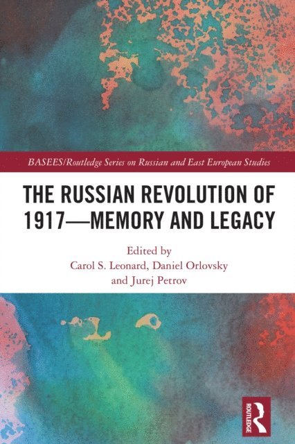 Jurej Petrov, Daniel Orlovsky, Carol S. Leonard - Russian Revolution of 1917 - Memory and Legacy, E-bok