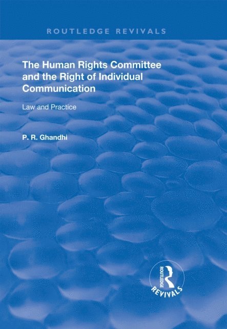 P. R. Ghandhi - Human Rights Committee and the Right of Individual Communication, E-bok