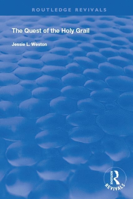 Jessie L. Weston - Quest of the Holy Grail, E-bok