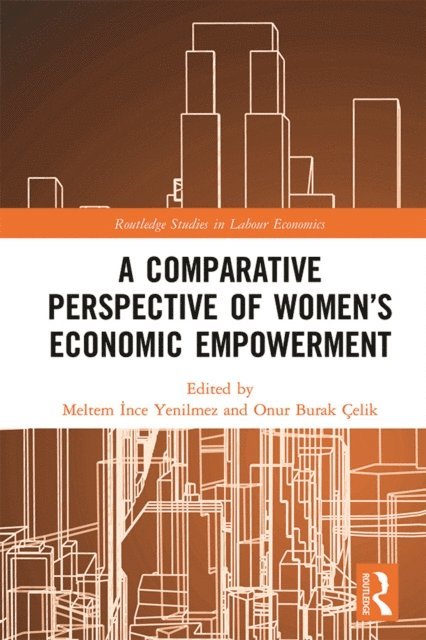 Onur Celik, Meltem Yenilmez - Comparative Perspective of Women's Economic Empowerment, E-bok