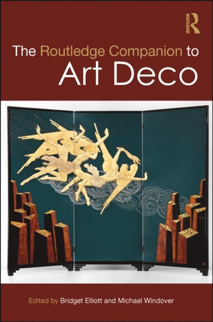 Michael Windover, Bridget Elliott - Routledge Companion to Art Deco, E-bok