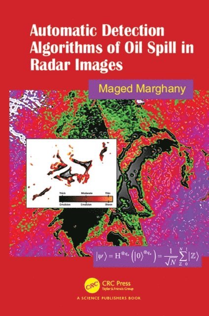 Maged Marghany - Automatic Detection Algorithms of Oil Spill in Radar Images, E-bok