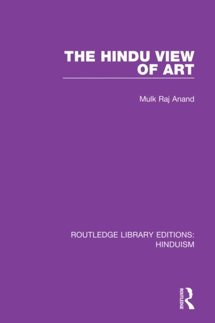 Mulk Raj Anand - Hindu View of Art, E-bok