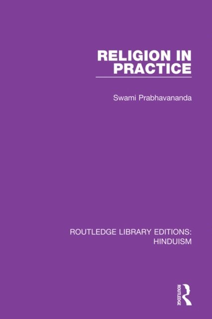 Swami Prabhavananda - Religion in Practice, E-bok