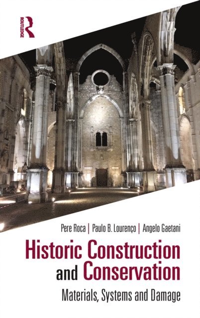 Angelo Gaetani, Paulo B. Lourenco, Pere Roca - Historic Construction and Conservation, E-bok