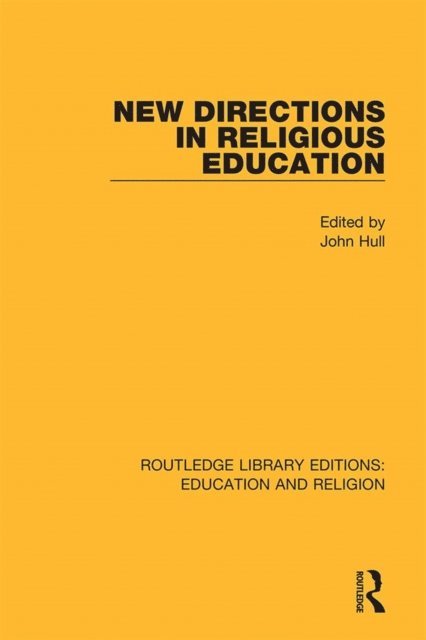 John Hull - New Directions in Religious Education, E-bok