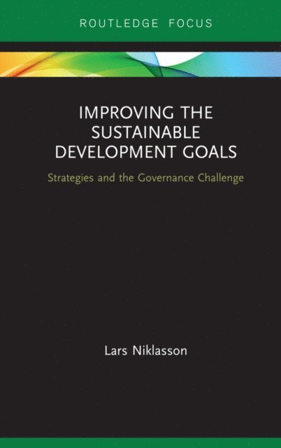 Lars Niklasson - Improving the Sustainable Development Goals, E-bok