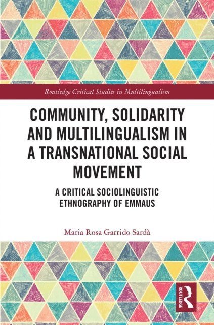 Maria Rosa Garrido Sarda - Community, Solidarity and Multilingualism in a Transnational Social Movement, E-bok