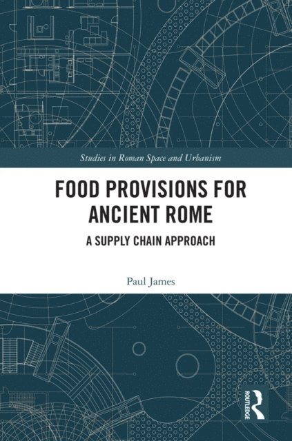 Paul James - Food Provisions for Ancient Rome, E-bok