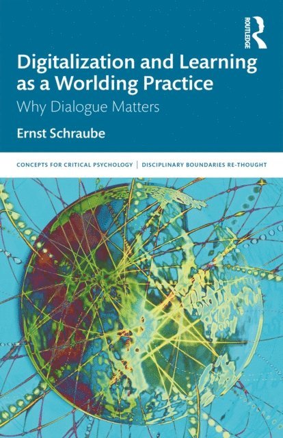 Ernst Schraube - Digitalization and Learning as a Worlding Practice, E-bok