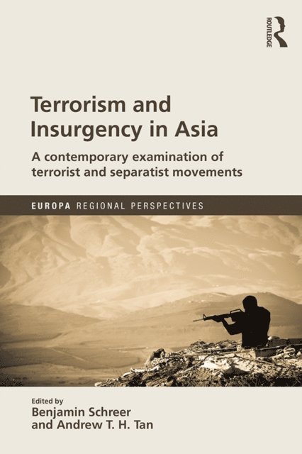 Andrew T. H. Tan, Benjamin Schreer - Terrorism and Insurgency in Asia, E-bok