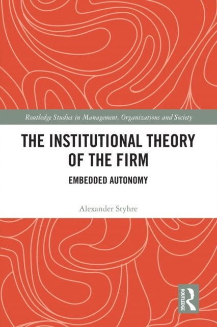 Alexander Styhre - Institutional Theory of the Firm, E-bok