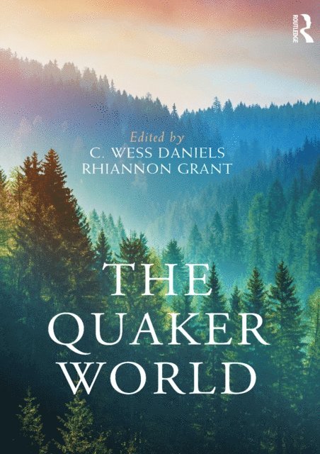 Rhiannon Grant, C. Wess Daniels - Quaker World, E-bok