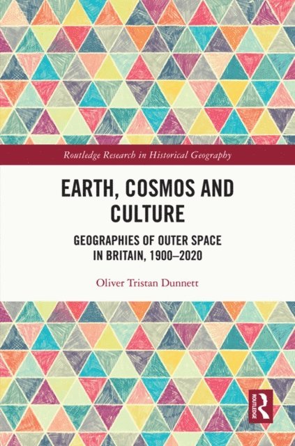 Oliver Tristan Dunnett - Earth, Cosmos and Culture, E-bok