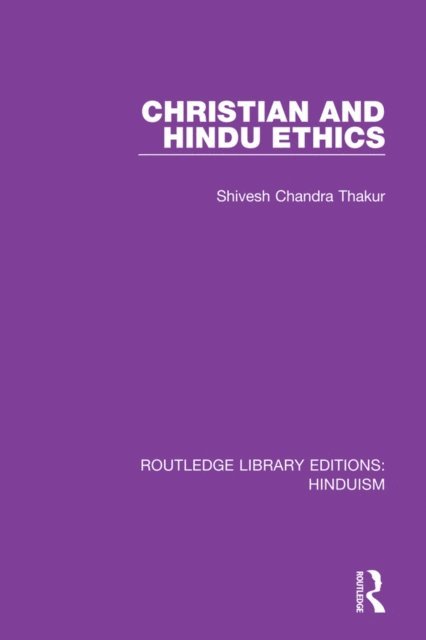 Shivesh Chandra Thakur - Christian and Hindu Ethics, E-bok