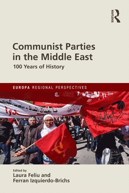 Ferran Izquierdo Brichs, Laura Feliu - Communist Parties in the Middle East, E-bok