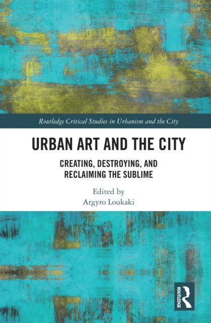 Argyro Loukaki - Urban Art and the City, E-bok