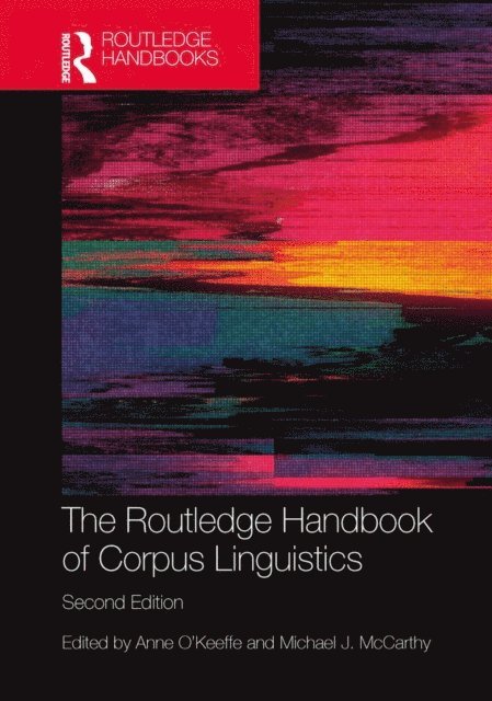 Michael J. McCarthy, Anne O'Keeffe - Routledge Handbook of Corpus Linguistics, E-bok