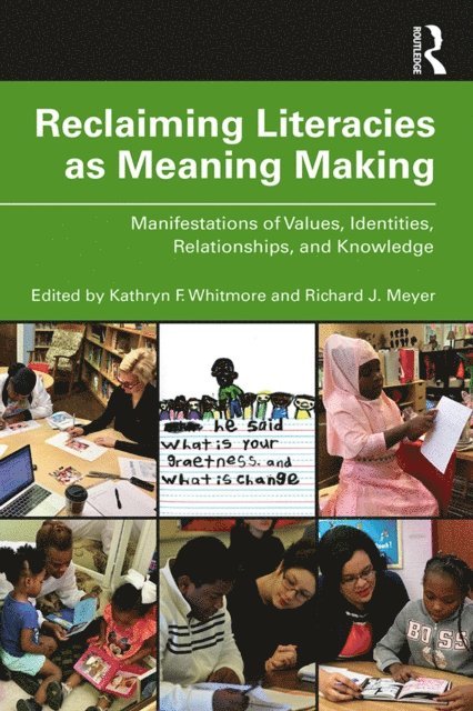 Richard Meyer, Kathryn Whitmore - Reclaiming Literacies as Meaning Making, E-bok