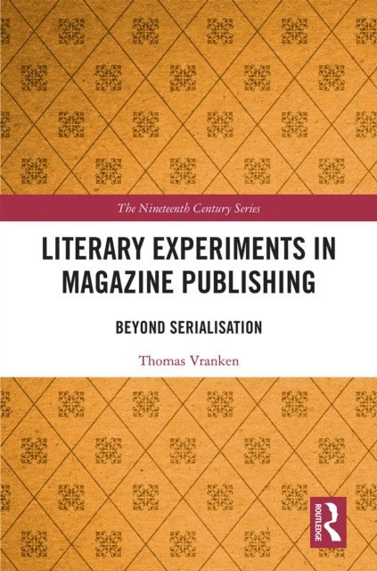 Thomas Lloyd Vranken - Literary Experiments in Magazine Publishing, E-bok