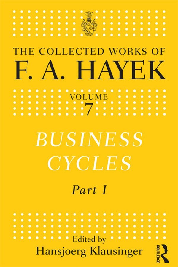 F.A. Hayek, Hansjoerg Klausinger - Business Cycles, E-bok